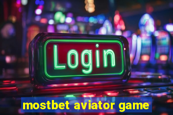 mostbet aviator game